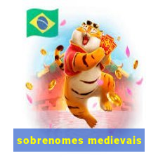 sobrenomes medievais